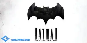 Batman – The Telltale Series Free Download In Compressed